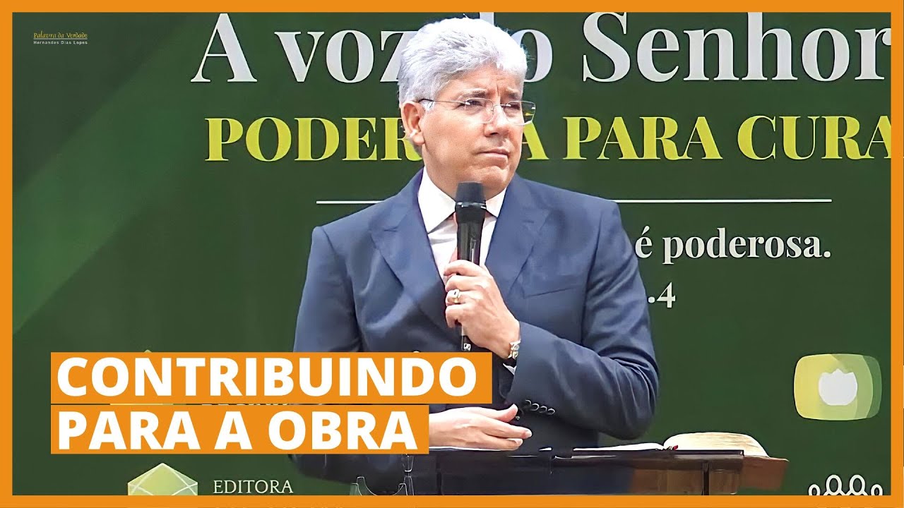 CONTRIBUINDO PARA A OBRA - Hernandes Dias Lopes