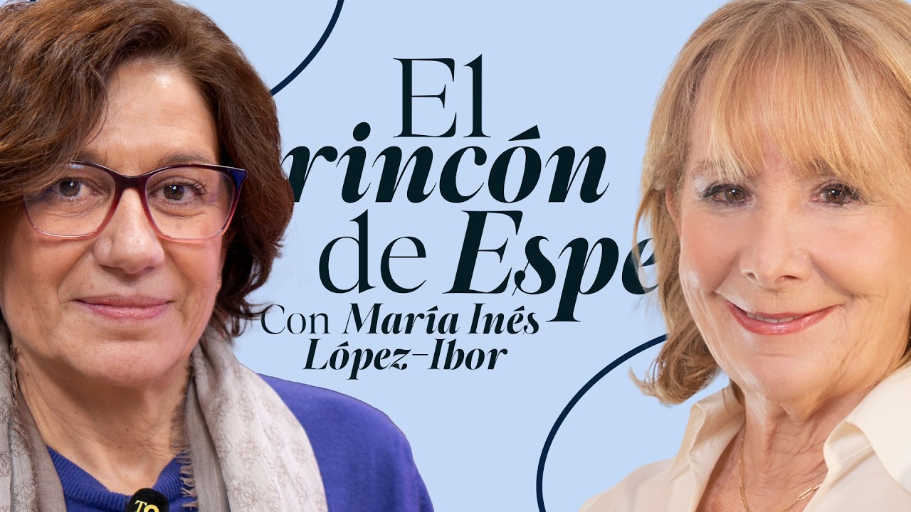 María Inés López-Ibor | EL RINCÓN DE ESPE