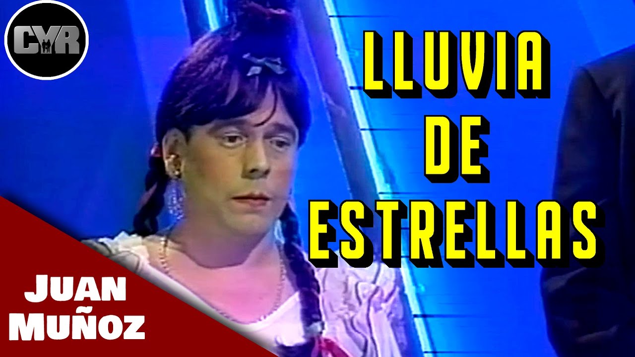 Cruz y Raya - Lluvia De Estrellas | Juan Muñoz Cómico