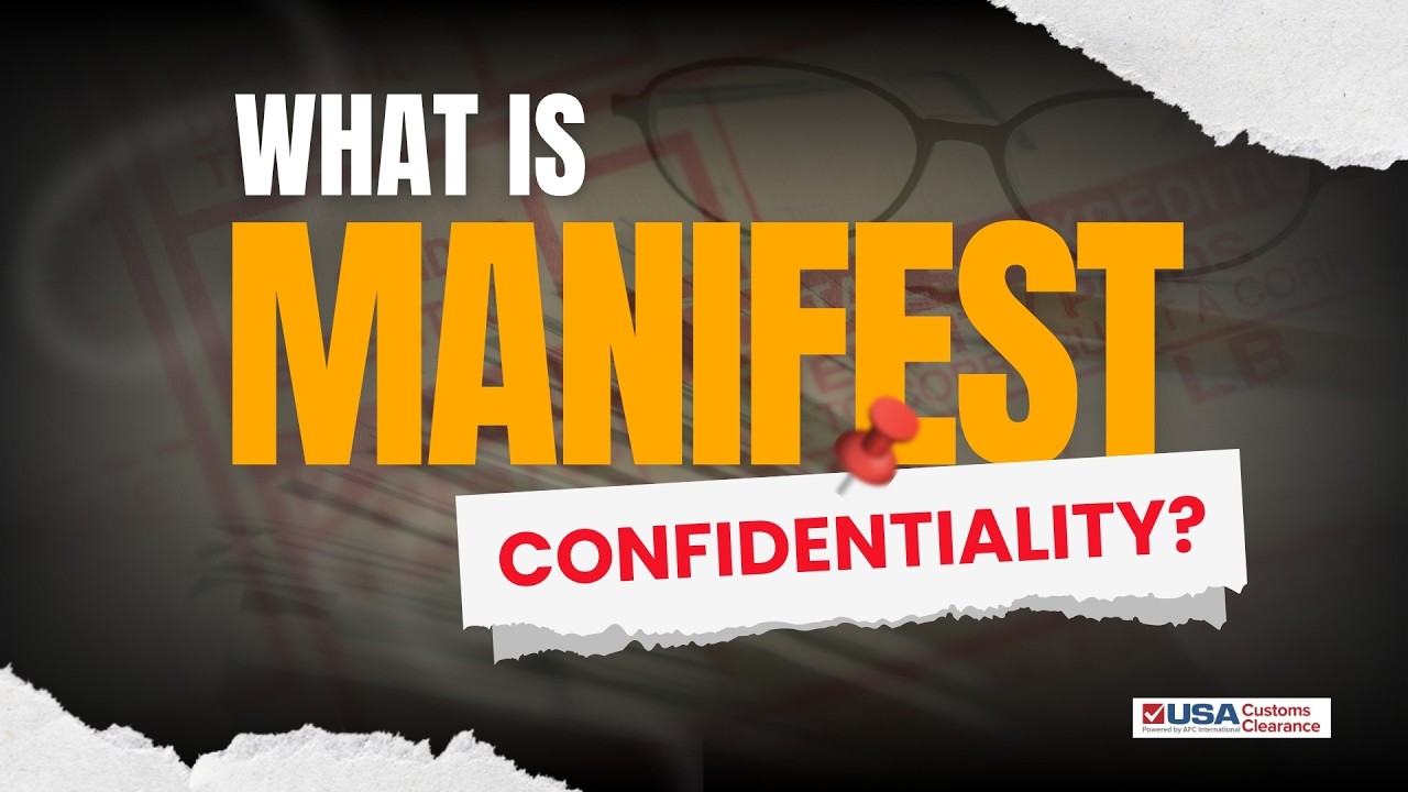 Manifest Confidentiality Explained: Protect Your Ocean Import Data