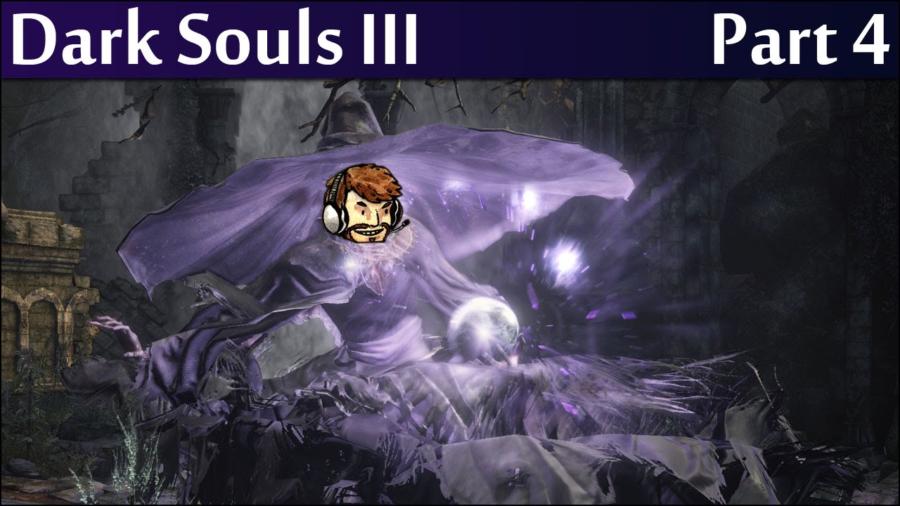 Part 4 - Nuked!  JSmith Streams Dark Souls 3!