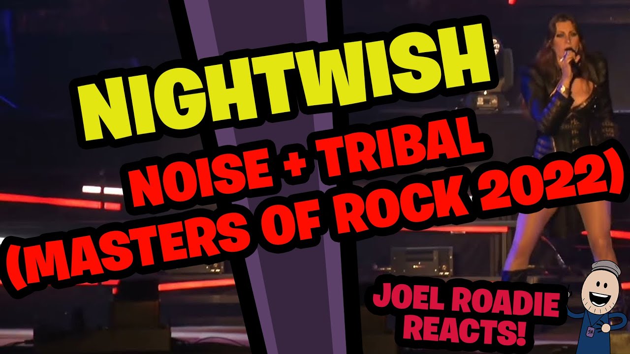 NIGHTWISH | Masters Of Rock 2022 (Noise & Tribal) - Roadie Reacts