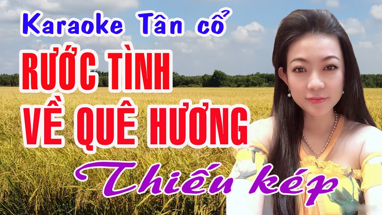 Karaoke tân cổ RƯỚC TÌNH VỀ QUÊ HƯƠNG - THIẾU KÉP [Hát cùng Ns Bảo Ngọc]