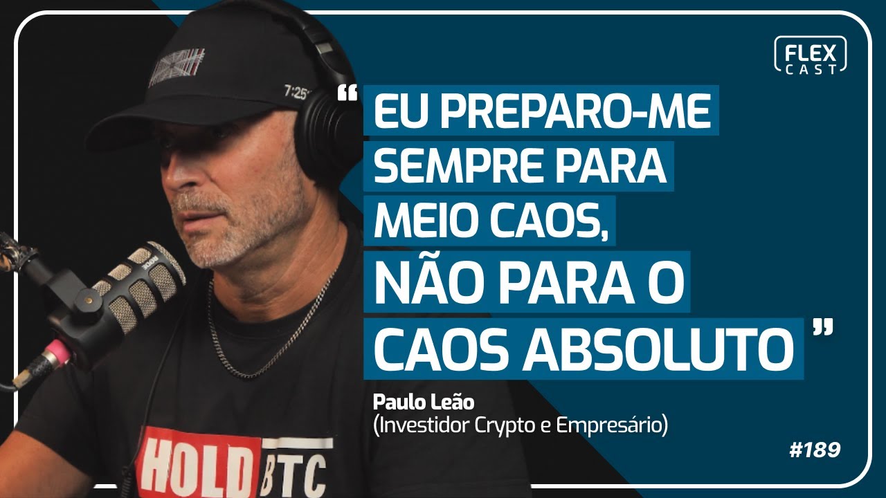 AS PESSOAS N&Atilde;O COMPREENDEM OS FUNDAMENTOS DA BITCOIN! C/ Paulo Le&atilde;o (Investidor) | FlexCast 189
