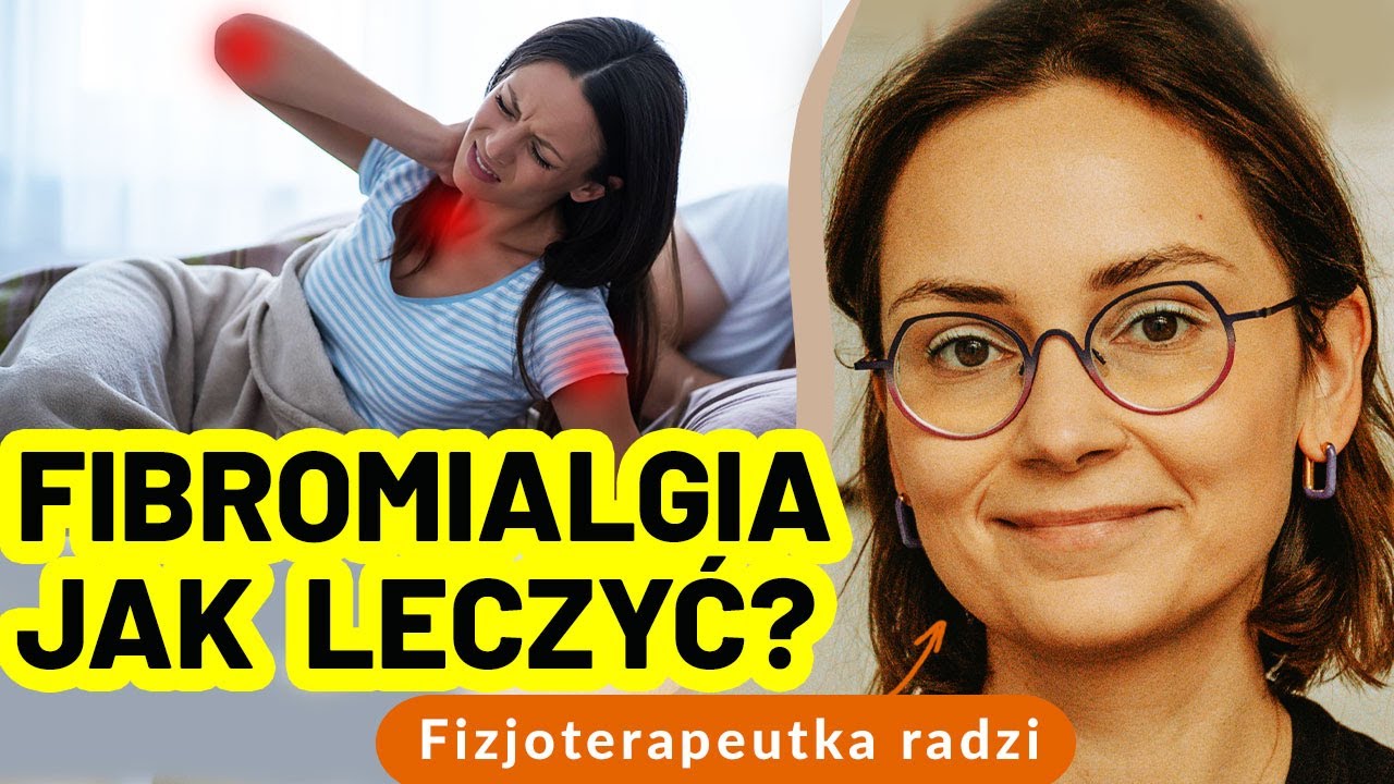 Fibromialgia:  jak się leczyć, kiedy ciało boli, a badania nic nie pokazują?