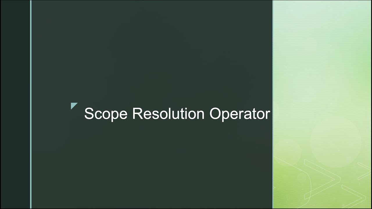 Scope Resolution Operator