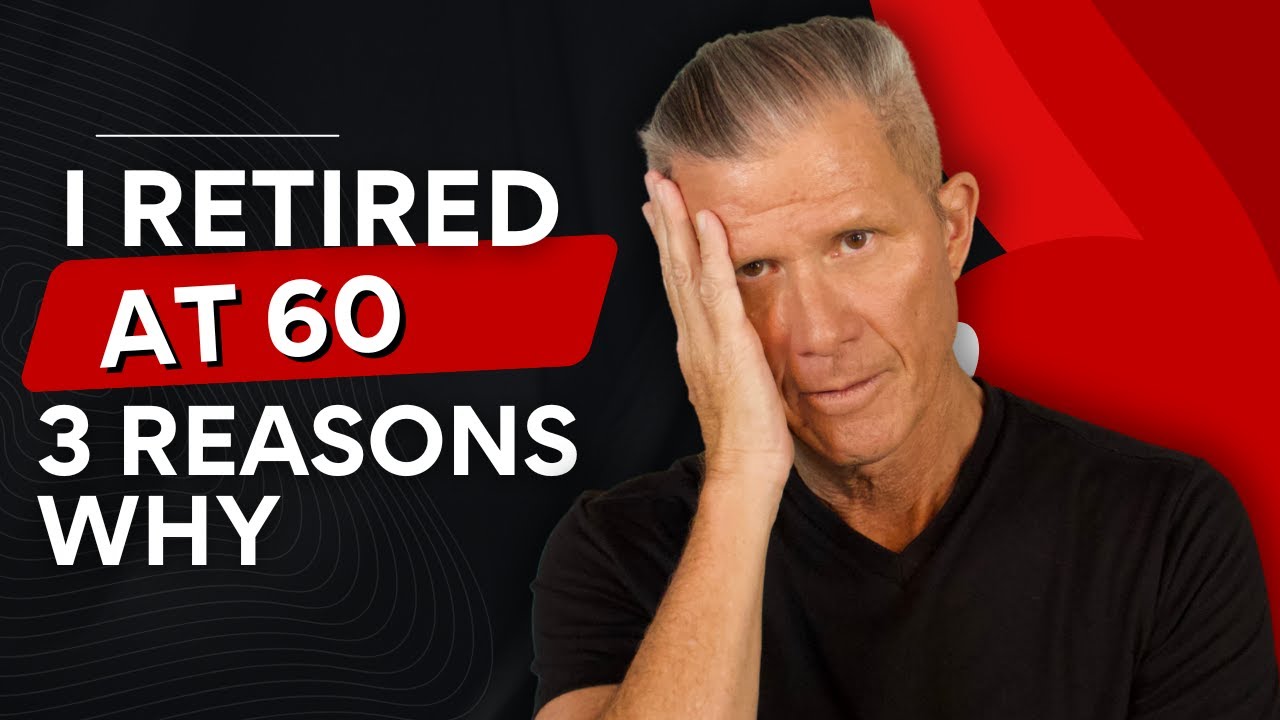 I Retired at 60—Here’s Why (The 3rd Reason Will Surprise You...)