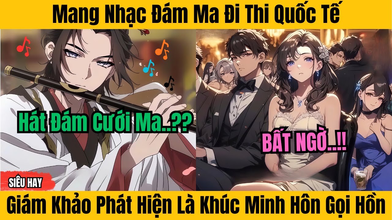 13 Giờ | Mang Nhạc Đám Ma Đi Thi Quốc Tế - Giám Hảo Phát Hiện Là Khúc Minh Hôn Gọi Hồn