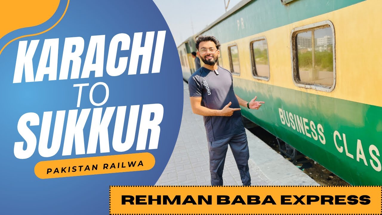 Unbelievable Train Journey | Karachi to Sukkur via Rehman Baba Express | Comfort, Food & Views 2025