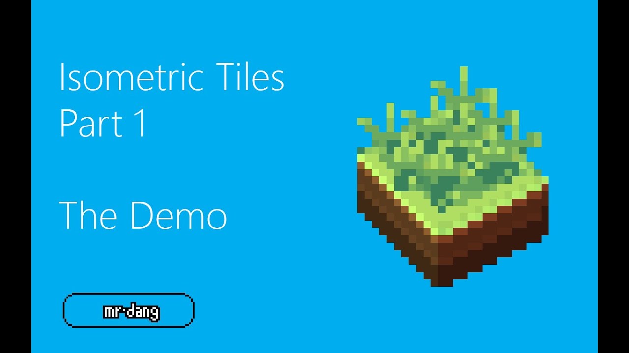 Isometric Tiles - Part 1: The Demo