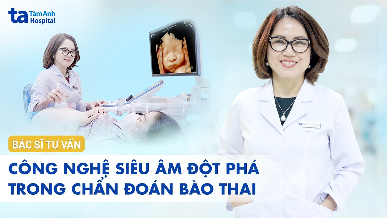 Hera Z20 - Công nghệ siêu âm đột phá trong chẩn đoán bào thai | BVĐK Tâm Anh