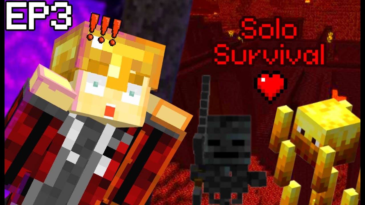 Solo Survival | Episode 3 - THE NETHER