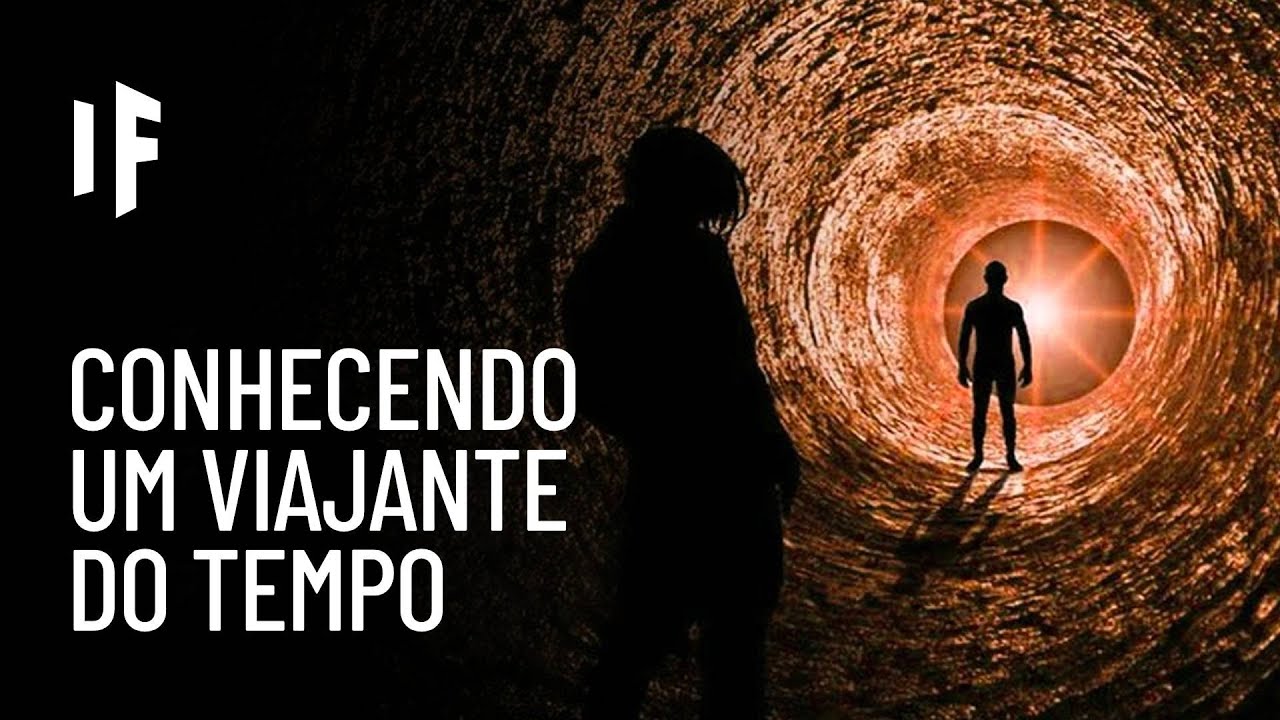 E se você conhecesse um viajante do tempo?