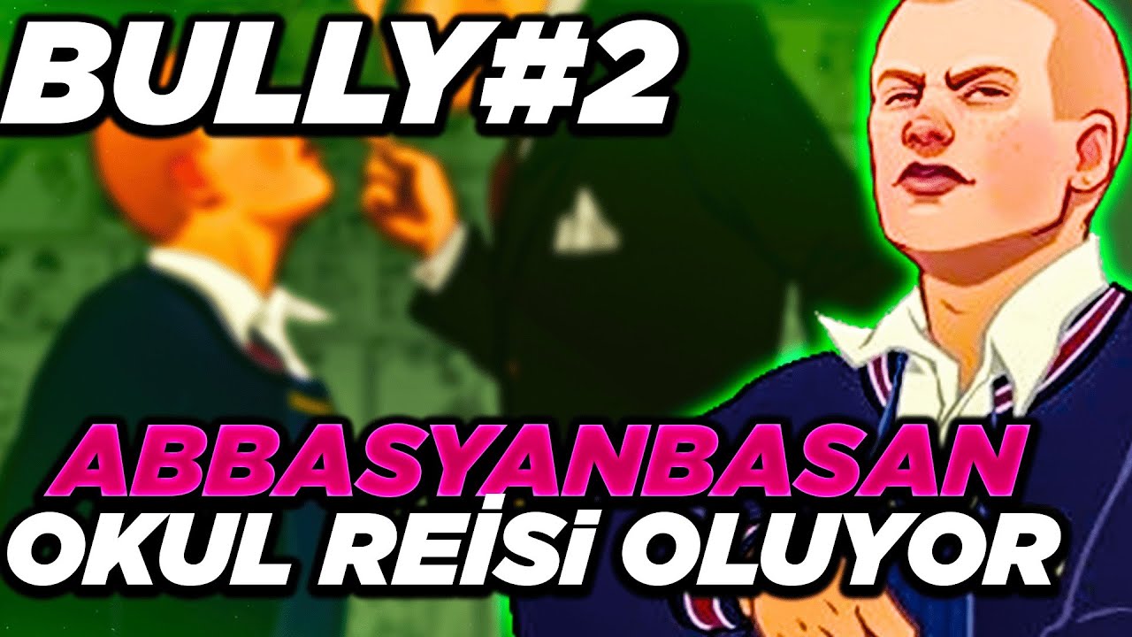 ABBAS YANBASAN OKUL REİSİ OLUYOR 2. BÖLÜM BULLY
