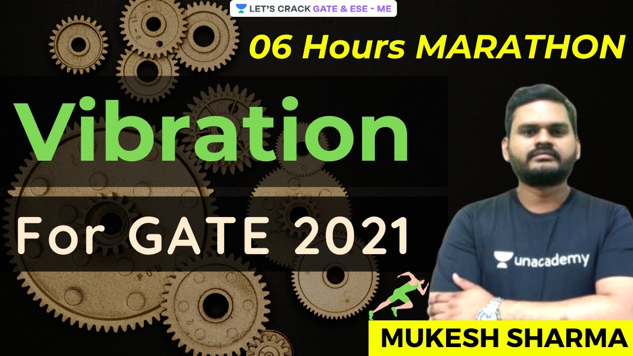 Vibration | Marathon Session | GATE & ESE 2021 Mechanical | Mukesh Sharma