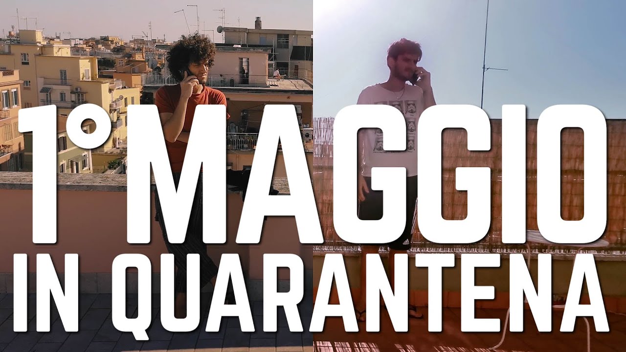 1° MAGGIO IN QUARANTENA | Le Coliche
