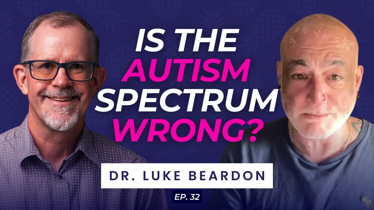 Autism Explained: Myths, Masking, and the Role of Environment &mdash; with Dr. Luke Beardon | Ep. 32