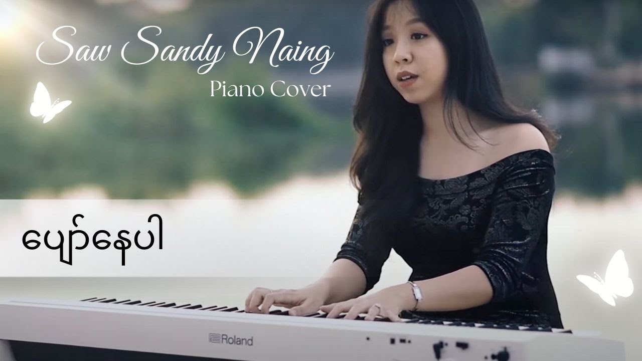 Saw Sandy Naing - ပျော်နေပါ (Piano Cover)