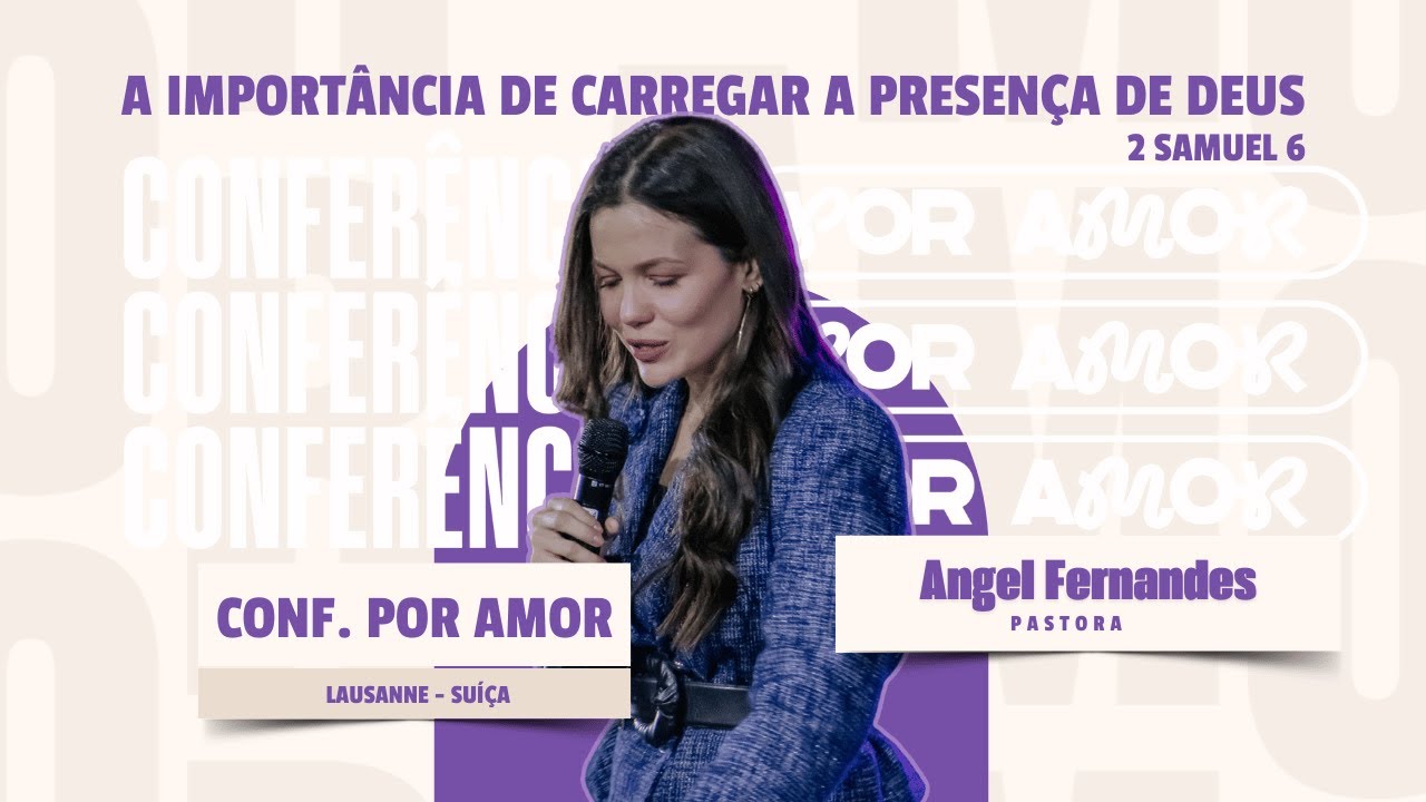 Pastora Angel Fernandes - Conferência Por Amor 2025