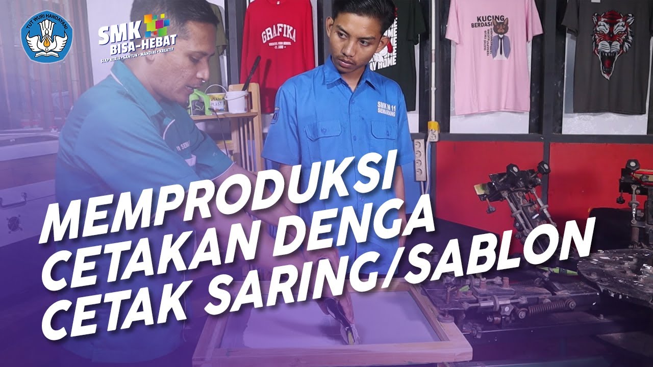 Memproduksi Cetakan dengan Cetak Saring/sablon - Teknik Grafika