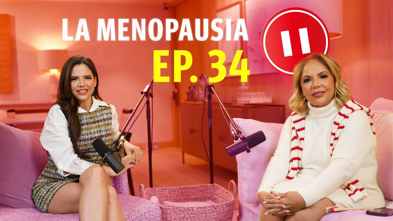 EP34 - PQLDTM -  CALORES, MITOS, Y VERDADES DE LA MENOPAUSIA, TATY Y CAMILA GUIRIBITEY