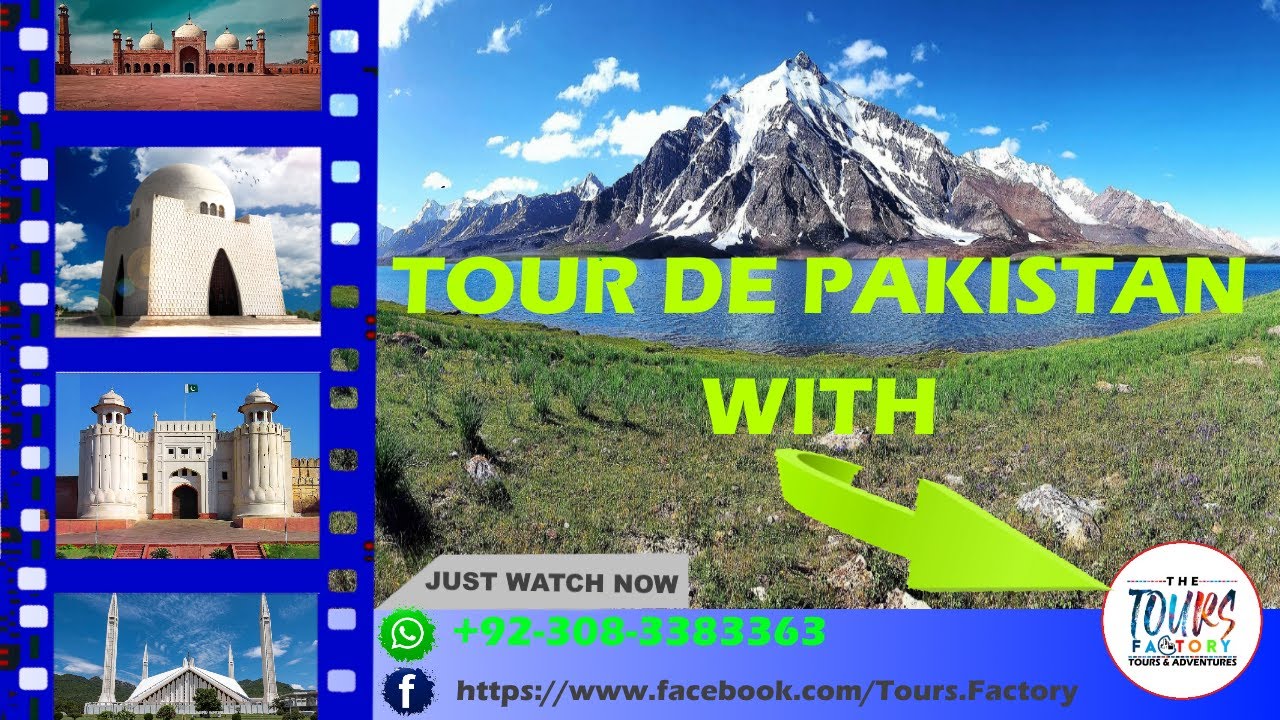 Exploring Pakistan: An Incredible Adventure * * * * THE TOURS FACTORY * * * *
