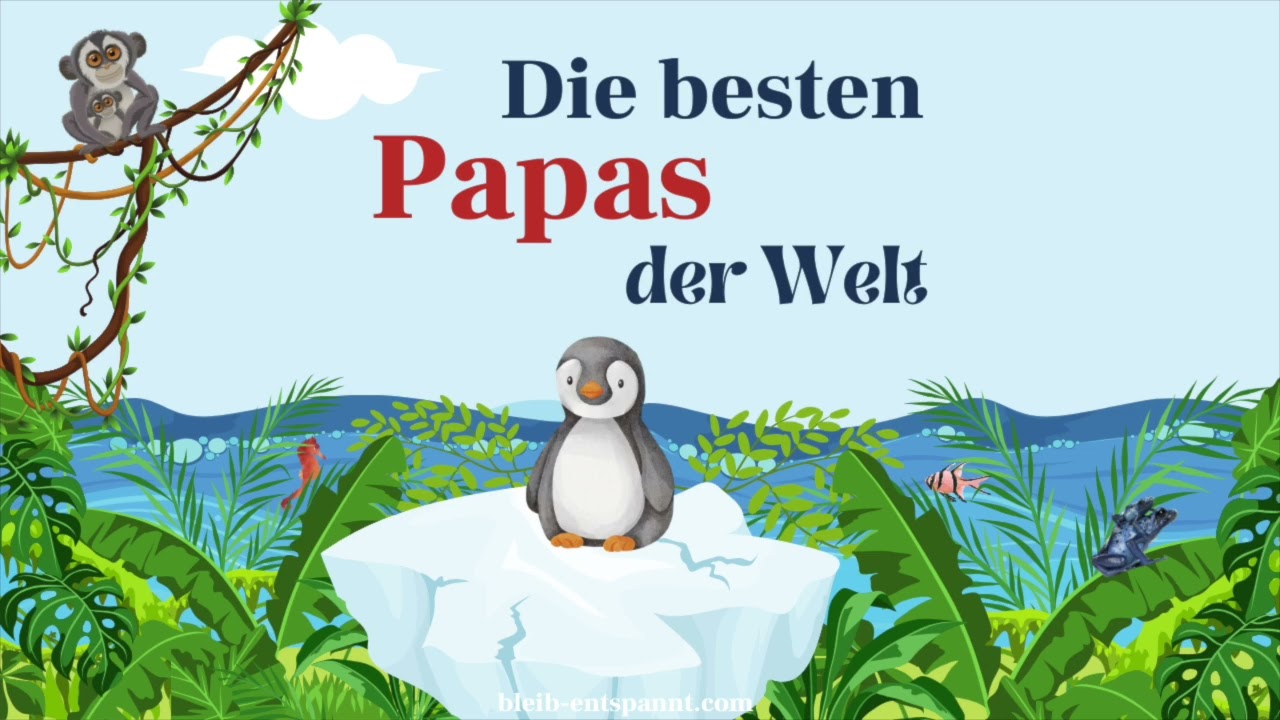 Traumreise für Kinder - Die besten Papas der Welt - Vatertag Geschichte - der beste Papa der Welt