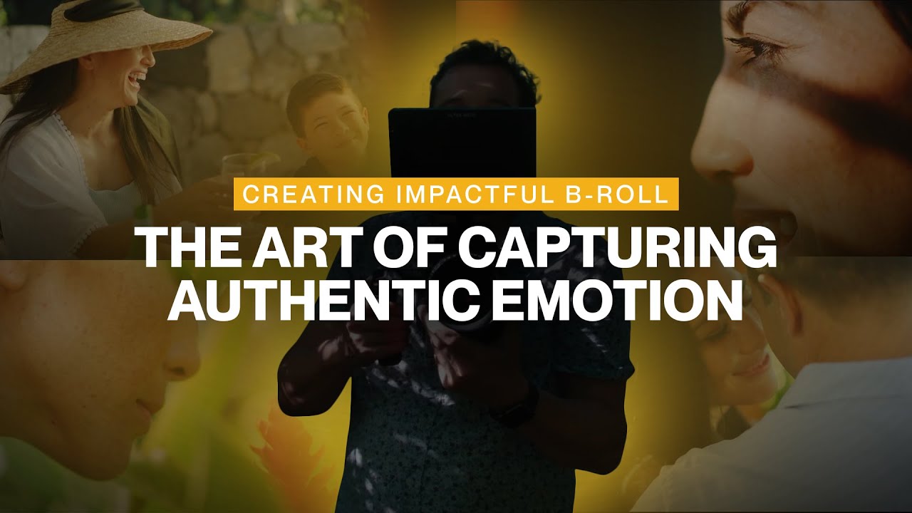 Creating Impactful B-Roll: The Art Of Capturing Authentic Emotion | MuseStorytelling.com