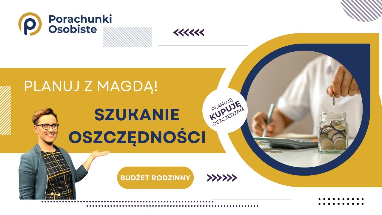 Budżet domowy - gdzie szukać OSZCZĘDNOŚCI w pierwszej kolejności? | Planuj z Magdą!