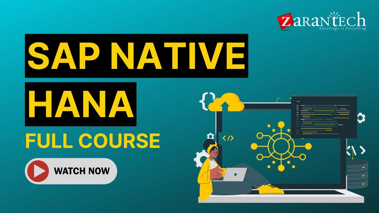 SAP Native HANA Full Course | ZaranTech