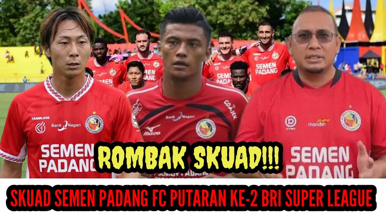 ROMBAK SKUAD! BERIKUT DAFTAR PEMAIN SEMEN PADANG FC UNTUK PUTARAN KE-2 BRI SUPER LEAGUE 2025/2026