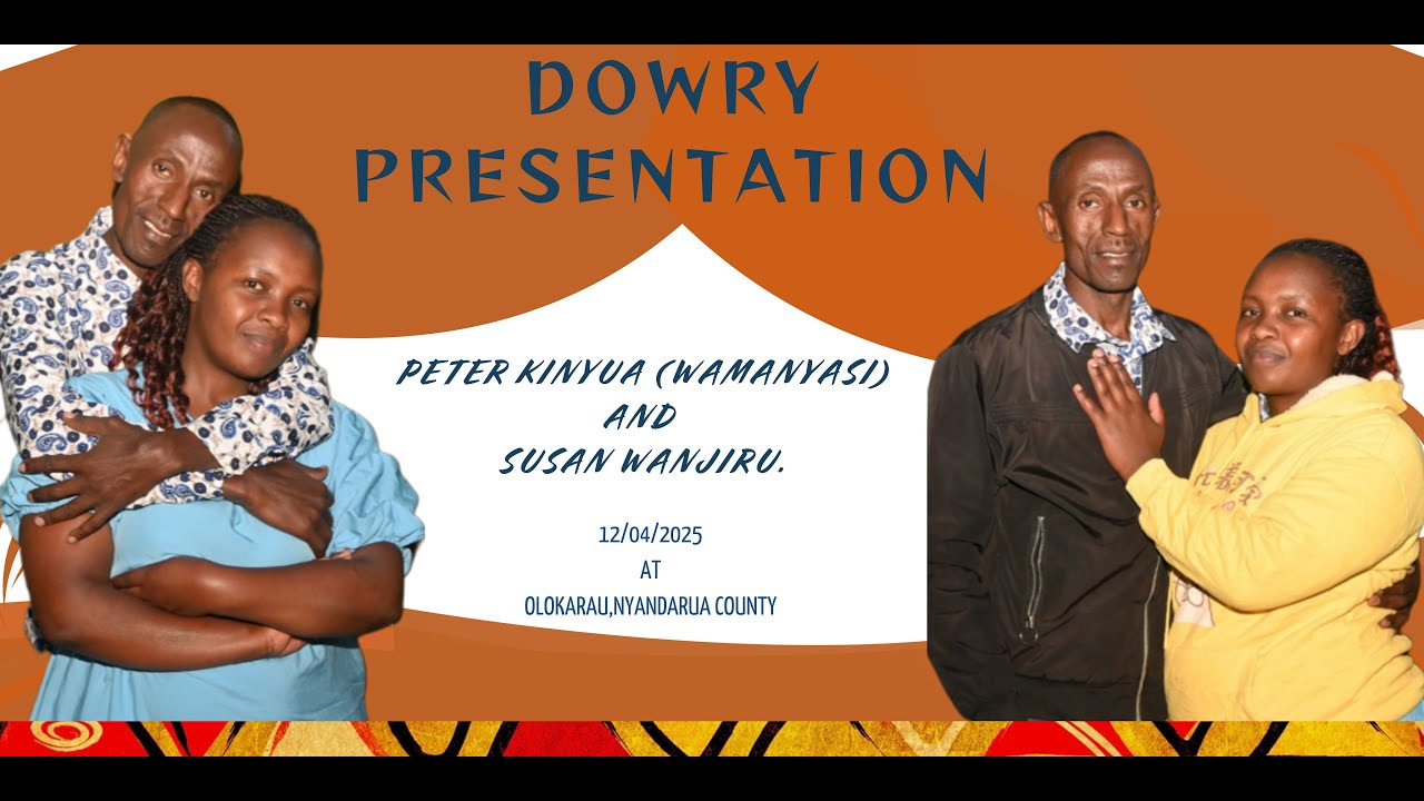 Dowry Presentation Between Peter Kinyua (Wamanyas) & Susan Wanjiru.