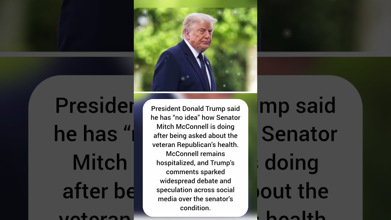 Trump Reacts To McConnell Health Questions