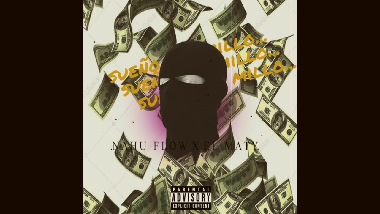Sueño ser Millo. Nahu Flow X El Maty (the killer records)