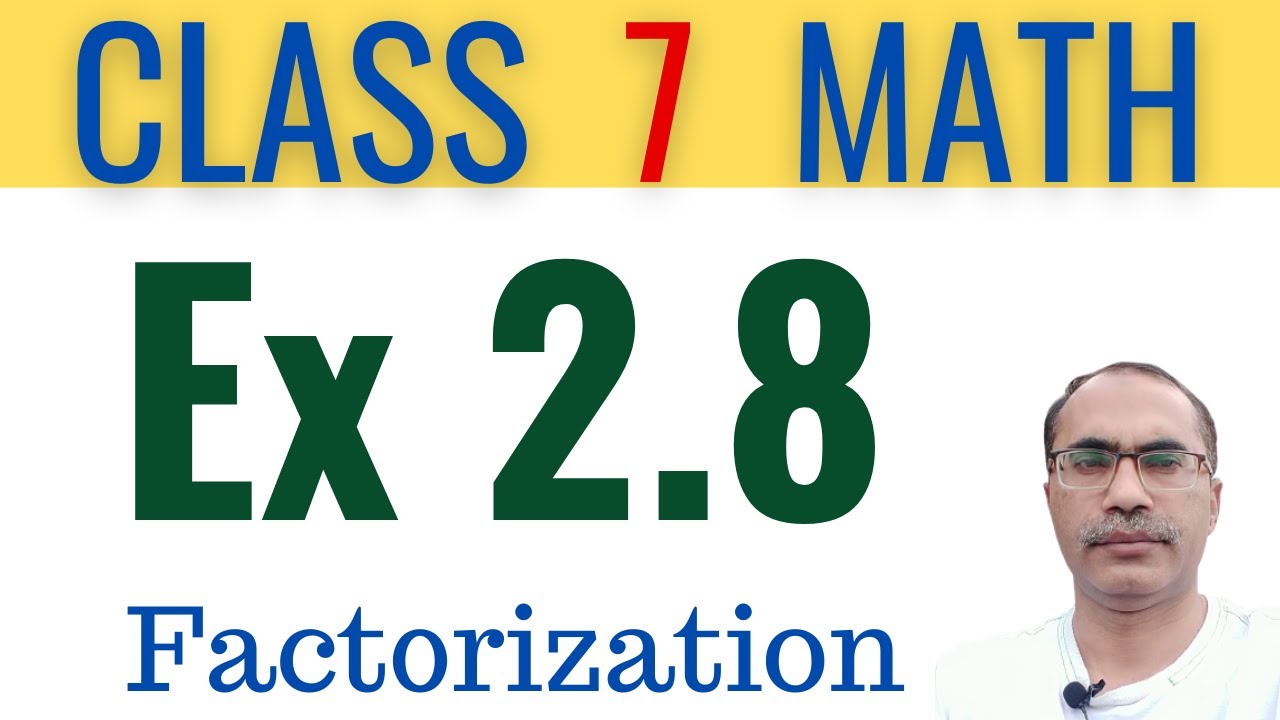 7Th Class Math Exercise 2.8 || SNC Factorization || Single National Curicullam