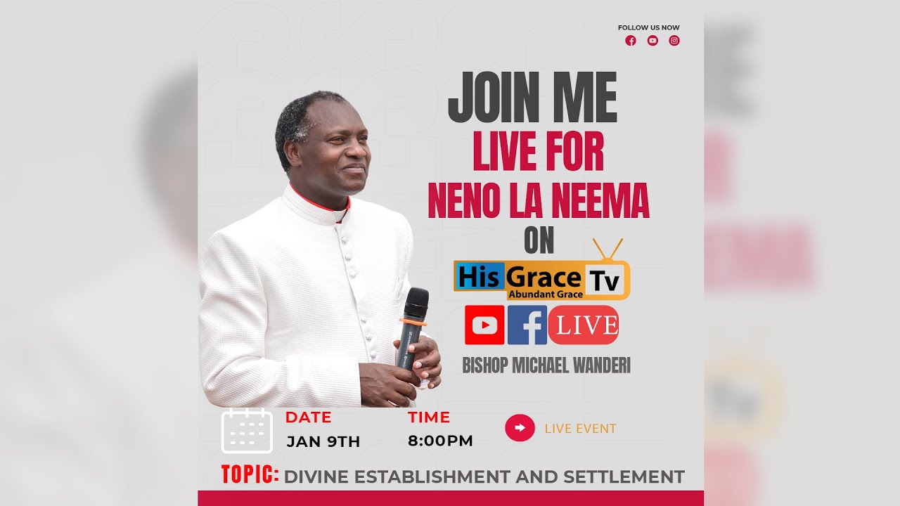 DIVINE ESTABLISHMENT AND SETTLEMENT || HIS GRACE BISHOP MICHAEL WANDERI| 9THJAN 2025