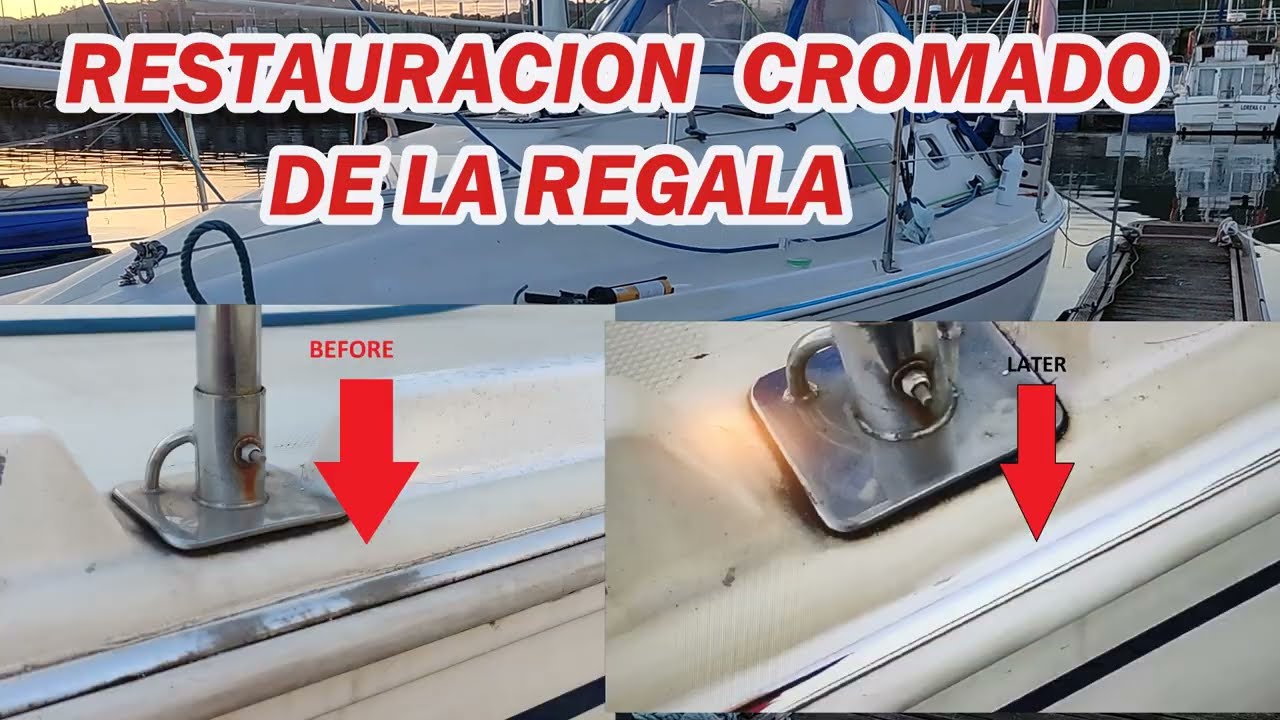 #39  RESTAURACION BARCO. CAMBIAMOS LOS CROMADOS DE LA REGALA.