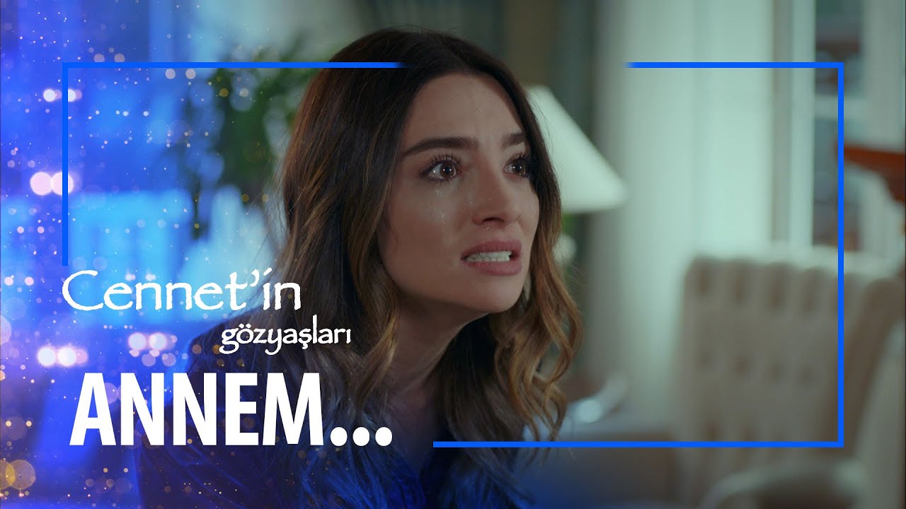 MELİSA'NIN ANNE FERYADI... - CENNET'İN GÖZYAŞLARI