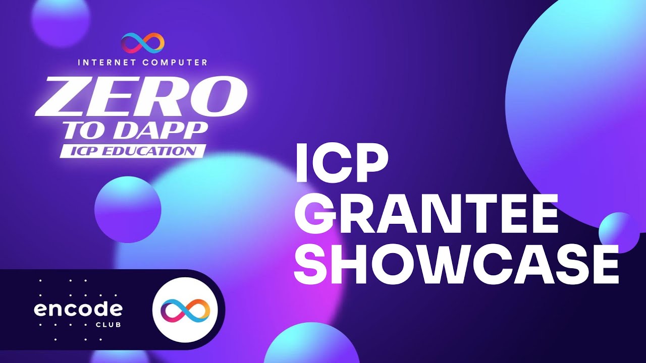 ICP Zero to Dapp Educate: ICP Grantee Showcase