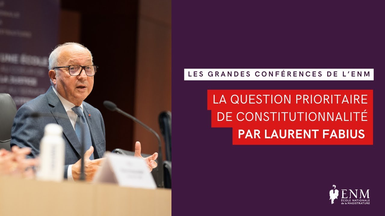 La question prioritaire de constitutionnalité par Laurent Fabius, à l’ENM