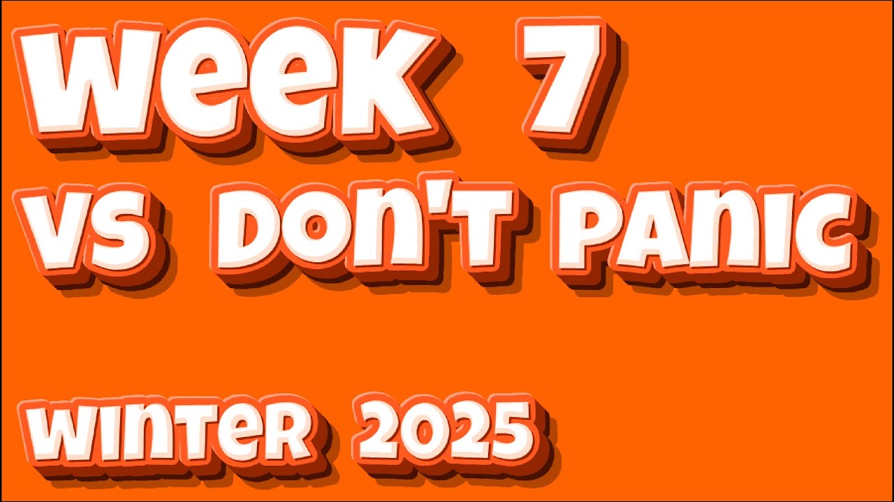 [25 WINTER WEEK 7 (02/26/25)]  That's What She Set vs. Don't Panic