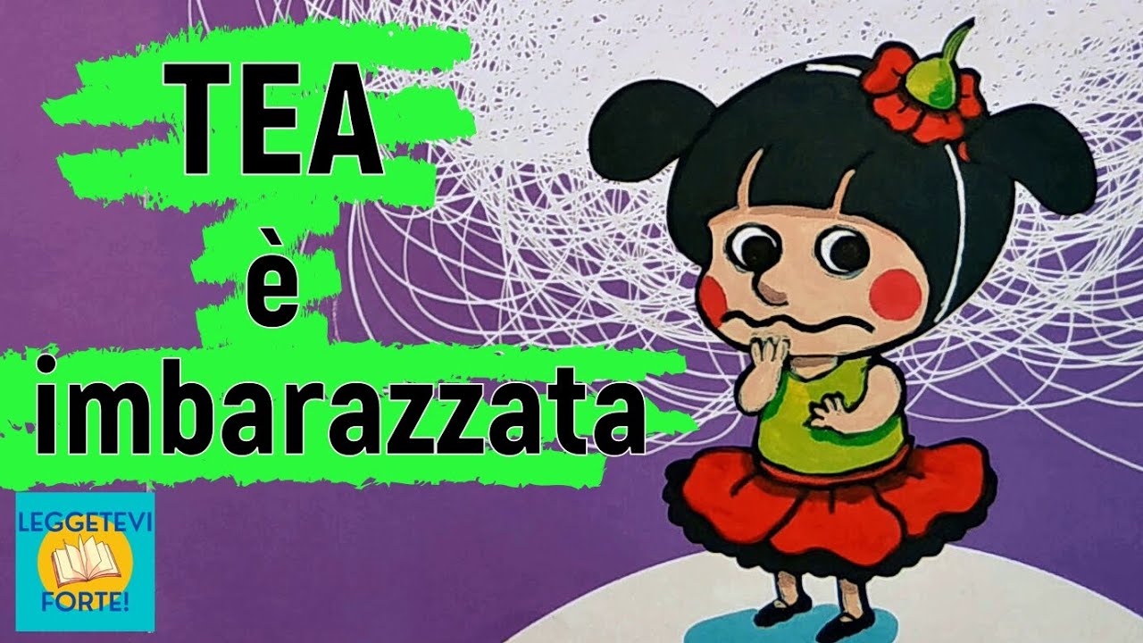 Tea è imbarazzata - Il Libro delle Emozioni - Audiolibro illustrato per bambini