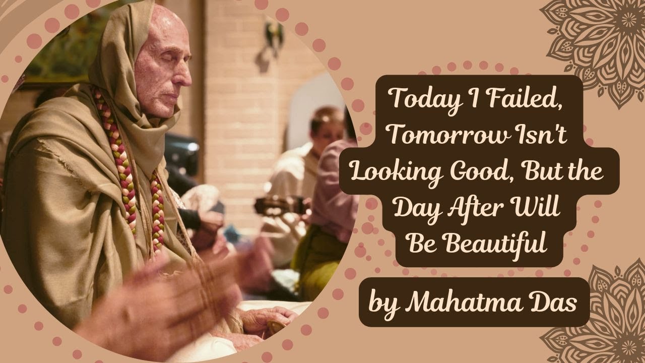 Today I Failed, Tomorrow Isn't Looking Good, But the Day After Will Be Beautiful