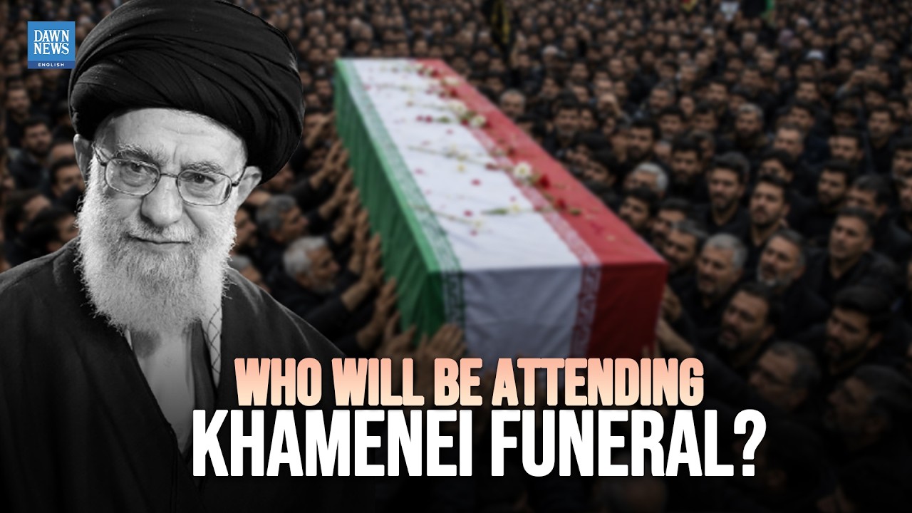 Who Will Be Attending Khamenei Funeral? | Dawn News English