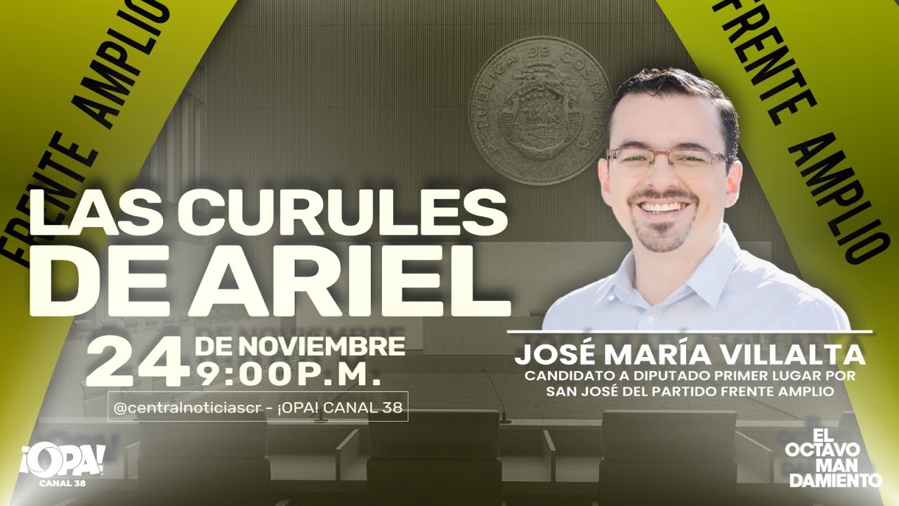 🛑 EP. COMPLETO 24/11 - Las curules de Ariel, con José María Villalta.