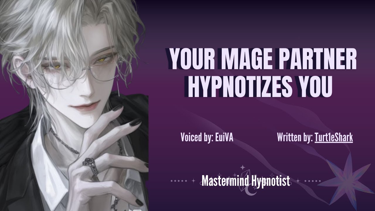Your Mage Partner Hypnotizes You [M4A] [Hypnosis] [ASMR-Roleplay] [Magic]