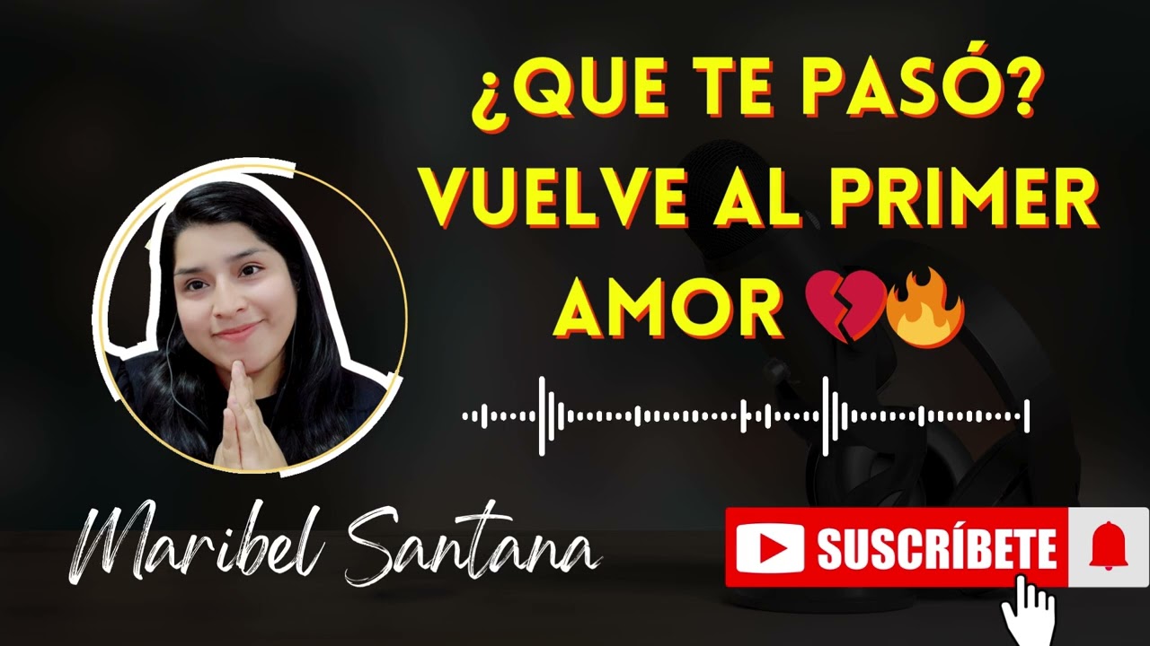 ¿Has Dejado Tu Primer Amor y No Te Has Dado Cuenta?🥺😔 | Devocional Impactante