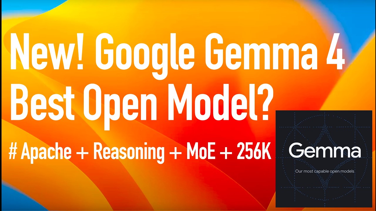 Google запускает Gemma 4 с расширенными возможностями CoT Reasoning и лицензией Apache 2.0.