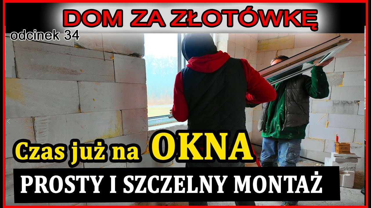 Szybki i szczelny montaż Okien taśmą rozprężną samemu - okno tarasowe i okna pokojowe Odcinek 34