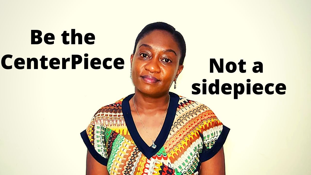 WHY YOU SHOULDN'T BE A SIDE CHICK/PIECE